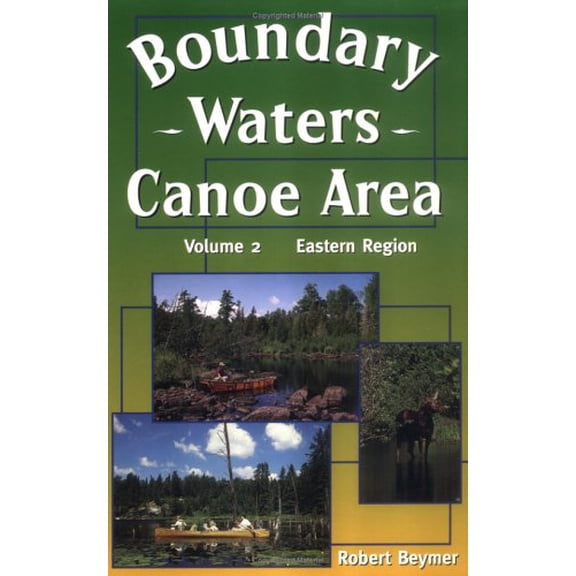 Pre-Owned Boundary Waters Canoe Area: The Eastern Region (Paperback) 0899972381 9780899972381