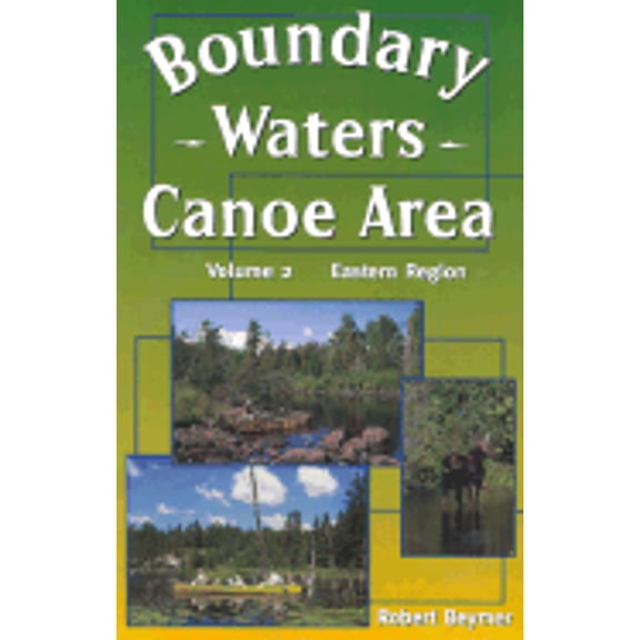 Pre-Owned Boundary Waters Canoe Area: The Eastern Region (Paperback) 0899972381 9780899972381