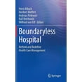 thumbnail image 1 of Boundaryless Hospital: Rethink and Redefine Health Care Management, (Hardcover), 1 of 1