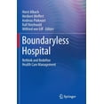 thumbnail image 1 of Boundaryless Hospital: Rethink and Redefine Health Care Management, (Paperback), 1 of 1