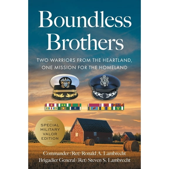 Boundless Brothers: Two Warriors from the Heartland, One Mission for the Homeland, (Paperback)