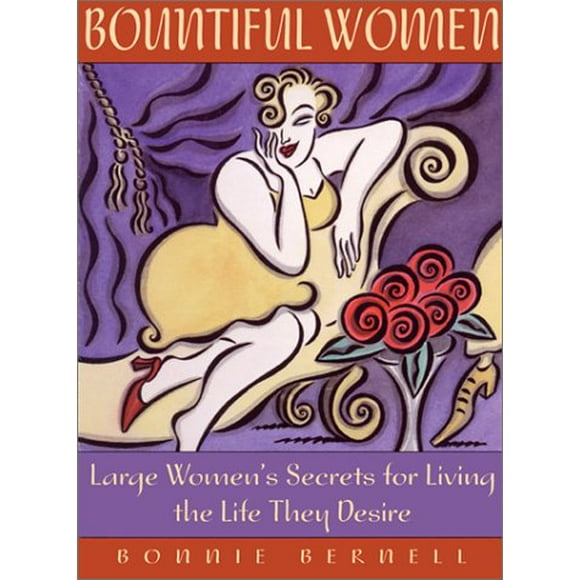 Pre-Owned Bountiful Women: Large Women's Secrets for Living the Life They Desire, 9781885171474, 1885171471, Paperback, First Edition edition