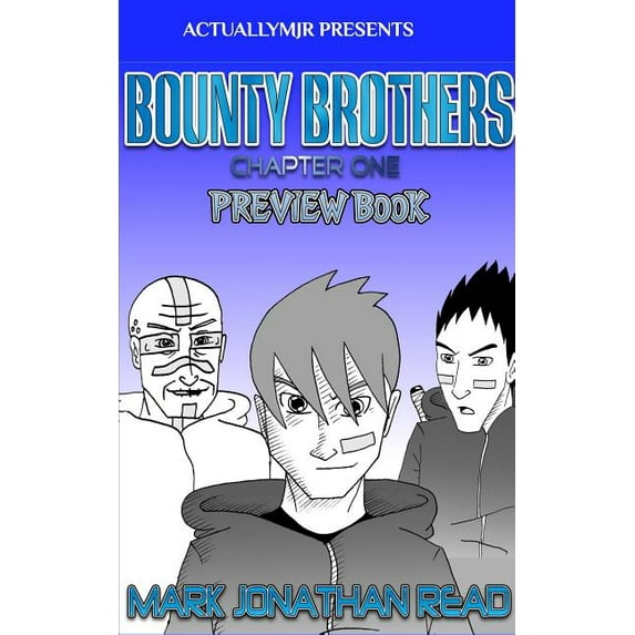 Bounty Brothers: Chapter One Preview: (Funding Edition) (Paperback)