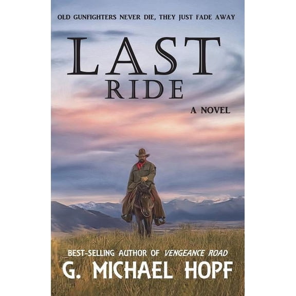 Bounty Hunter: Last Ride (Paperback)