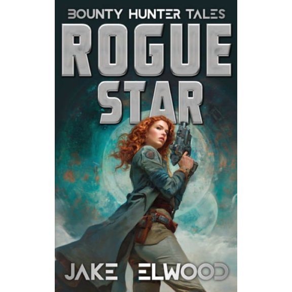Bounty Hunter Tales Rogue Star, Book 3, (Paperback)