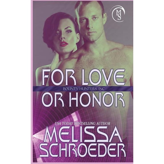 Bounty Hunters, Inc For Love or Honor, Book 1, (Paperback)