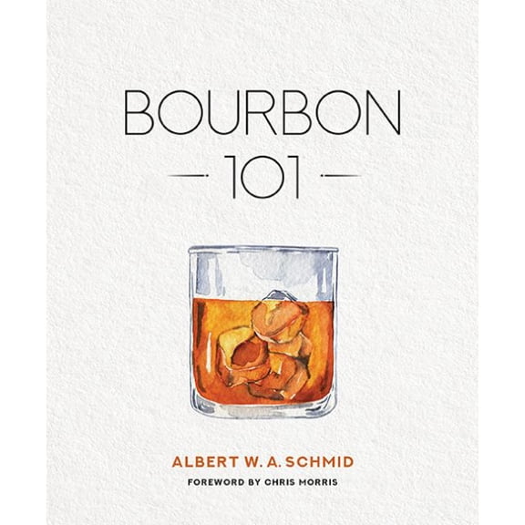 Pre-Owned Bourbon 101 (Hardcover) 0813197163 9780813197166