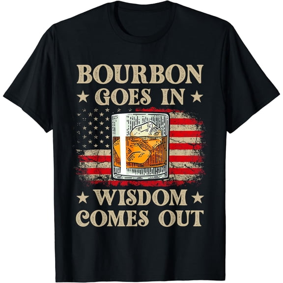 Bourbon Goes In Wisdom Comes Out Shirt Funny Drinking T-Shirt