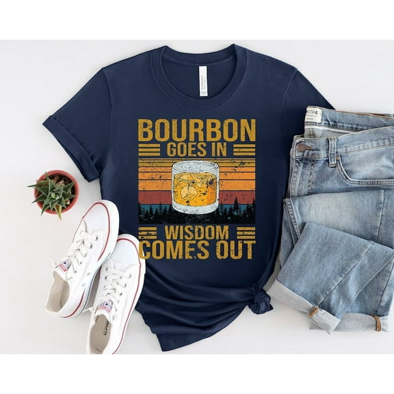 Bourbon Goes In Wisdom Comes Out Vintage T-Shirt, Gift For Men And Women