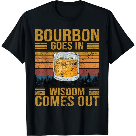 Bourbon Goes In Wisdom Comes Out Vintage T-Shirt