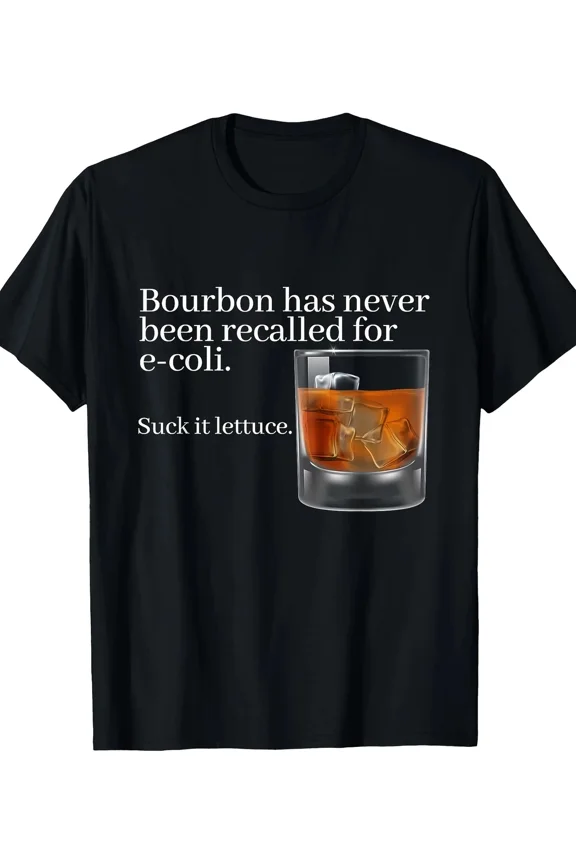 Bourbon Never Recalled Funny Whiskey Humor Casual Unisex T-Shirt up to size 5XL