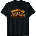 thumbnail image 1 of Bourbon is a Vegetable Whiskey Bourbon Drinking T-Shirt, 1 of 3