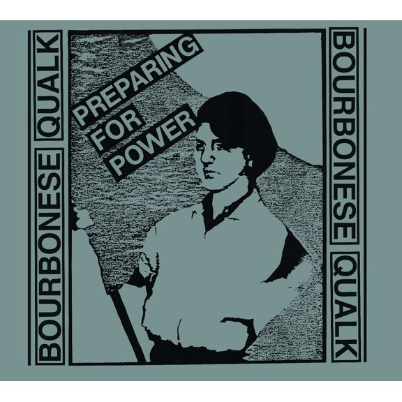 Bourbonese Qualk - Preparing For Power - Music & Performance - CD