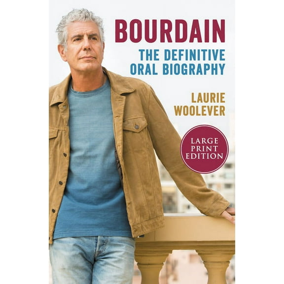Bourdain: The Definitive Oral Biography, (Paperback)