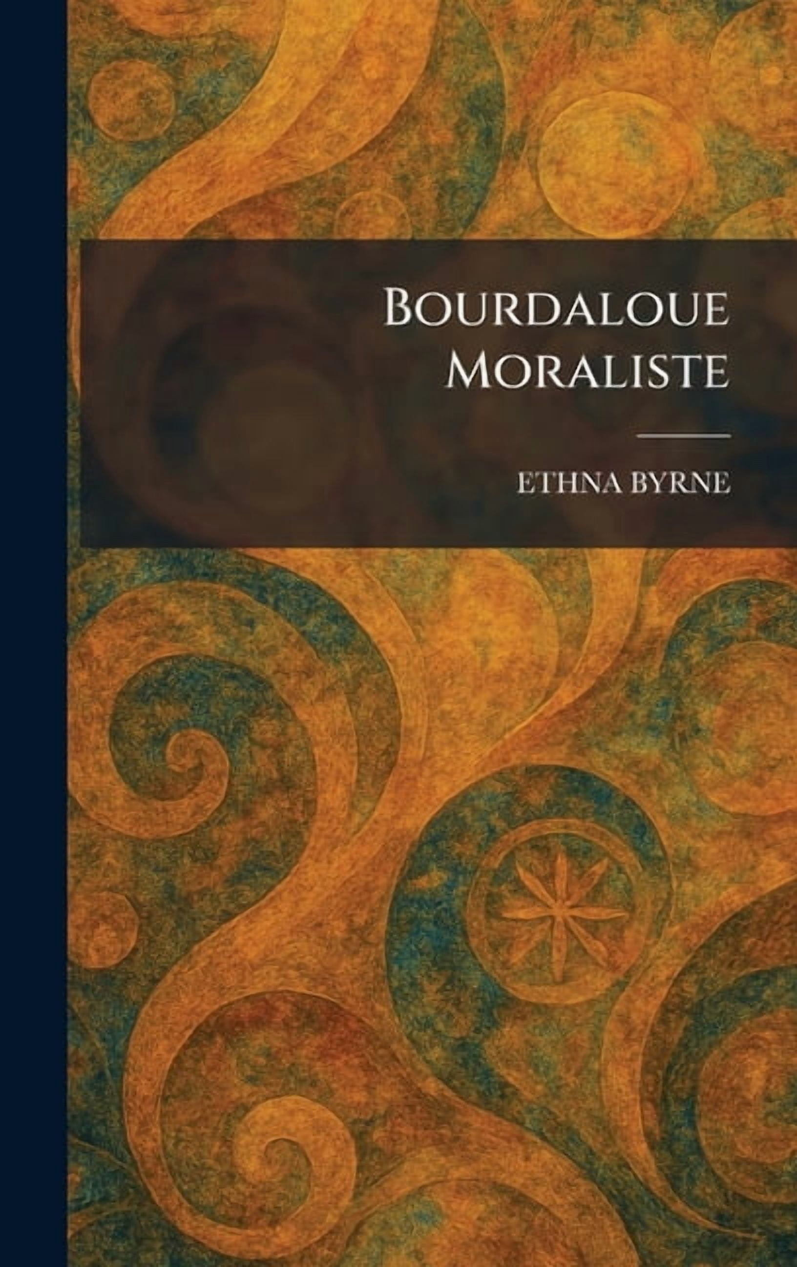 Bourdaloue Moraliste, (Hardcover)