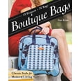thumbnail image 1 of Boutique Bags : • Classic Style for Modern Living • 19 Projects 76 Bags (Paperback), 1 of 1