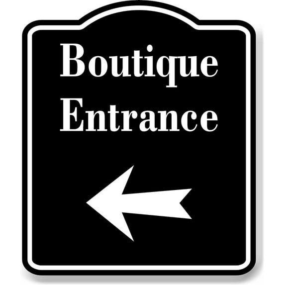 Boutique Entrance Left Arrow BLACK Aluminum Composite Sign, 15"x18"