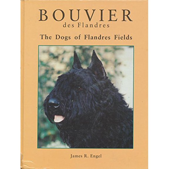 Pre-Owned Bouvier Des Flandres: The Dogs of Flandres Fields (Hardcover) 0931866537 9780931866531