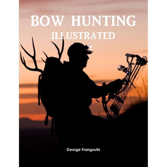 Bow Hunting Illustrated, (Paperback)
