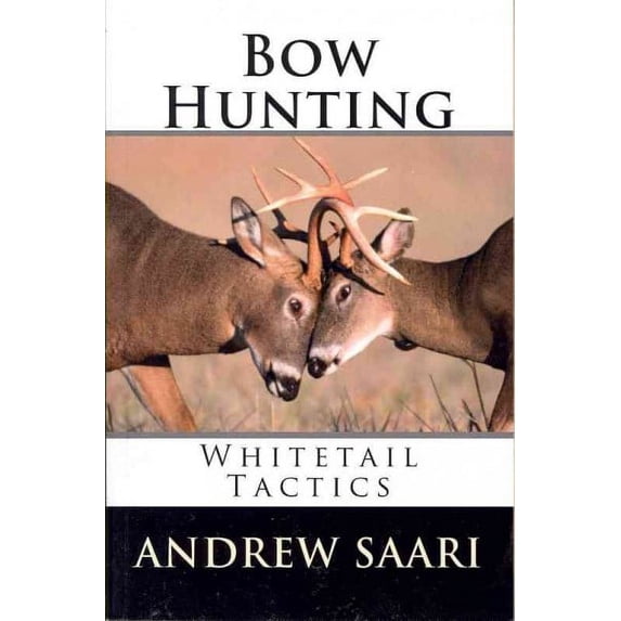 Bow Hunting: Whitetail Tactics (Paperback)