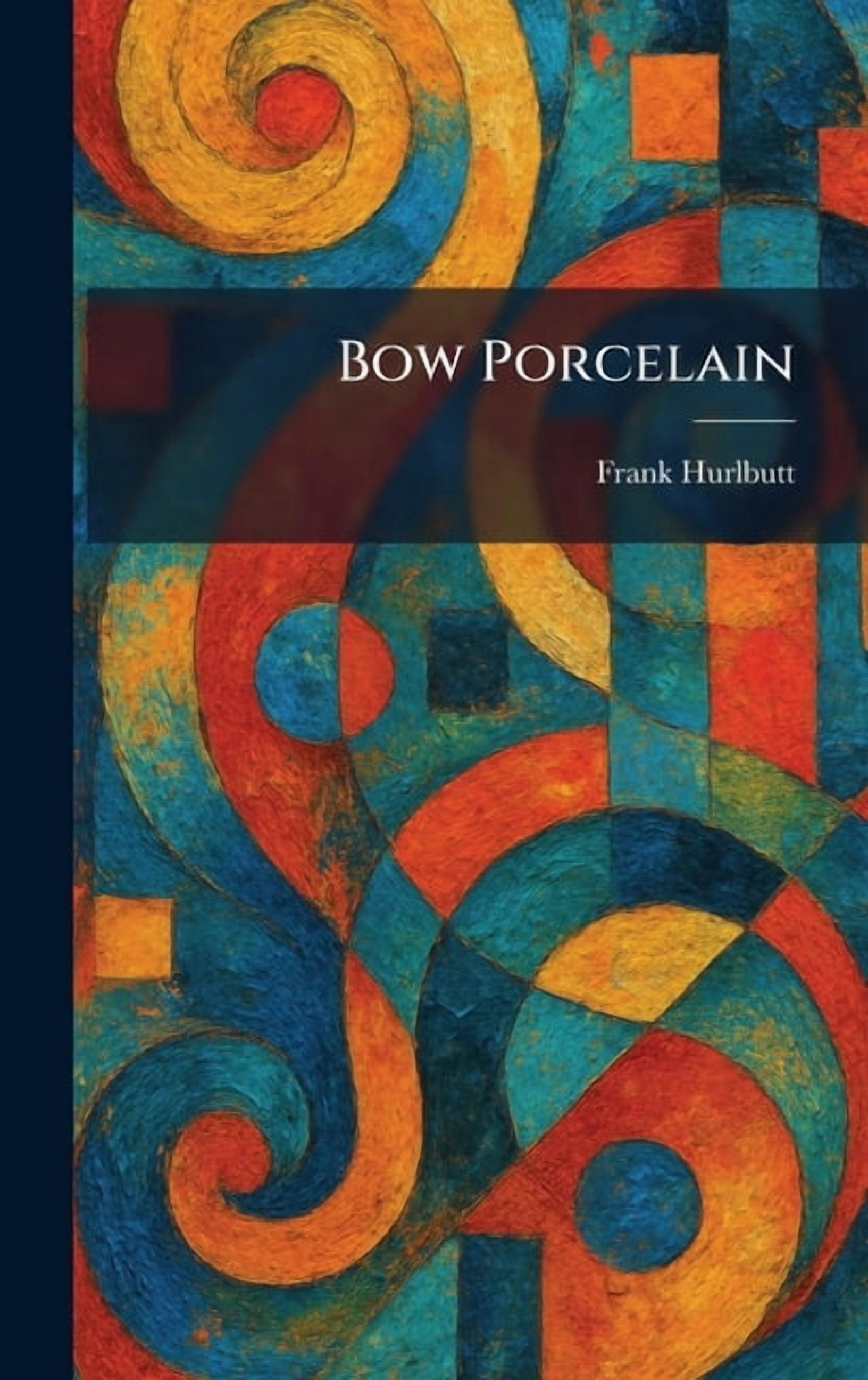 Bow Porcelain, (Hardcover)