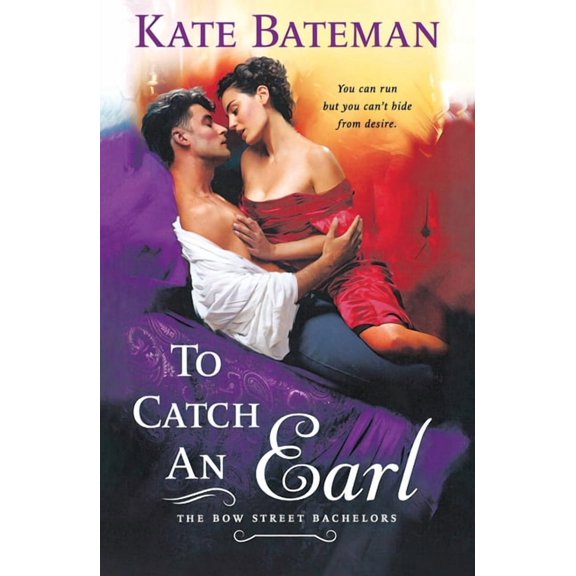 Bow Street Bachelors To Catch an Earl: A Bow Street Bachelors Novel, Book 2, (Paperback)