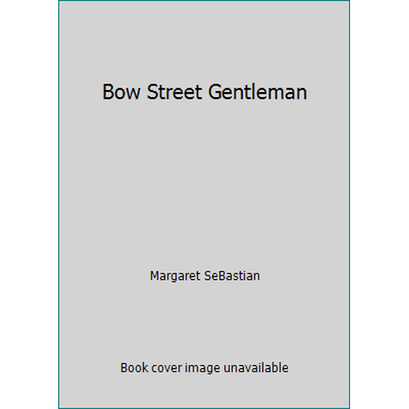 Pre-Owned Bow Street Gentleman (Paperback) 0445032316 9780445032316