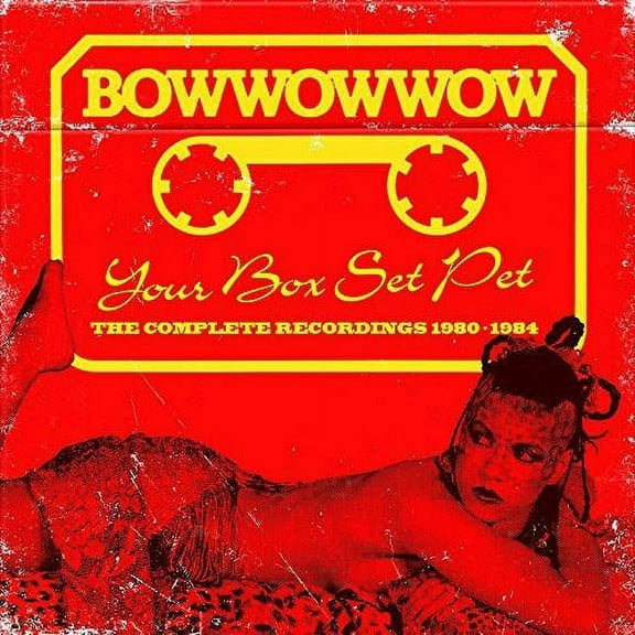 Bow Wow Wow - Your Box Set Pet: Complete Recordings 1980-1984 - Music & Performance - CD