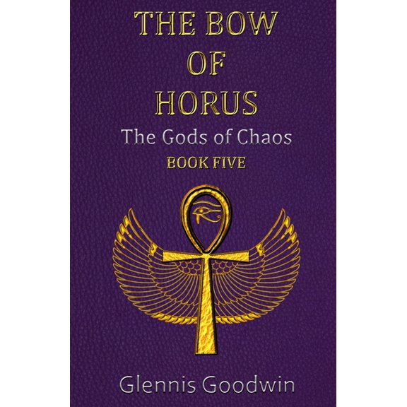 Bow of Horus: The Gods of Chaos Book Five, (Paperback)