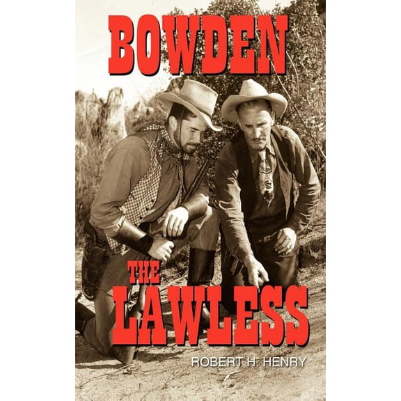 Bowden: The Lawless (Paperback)