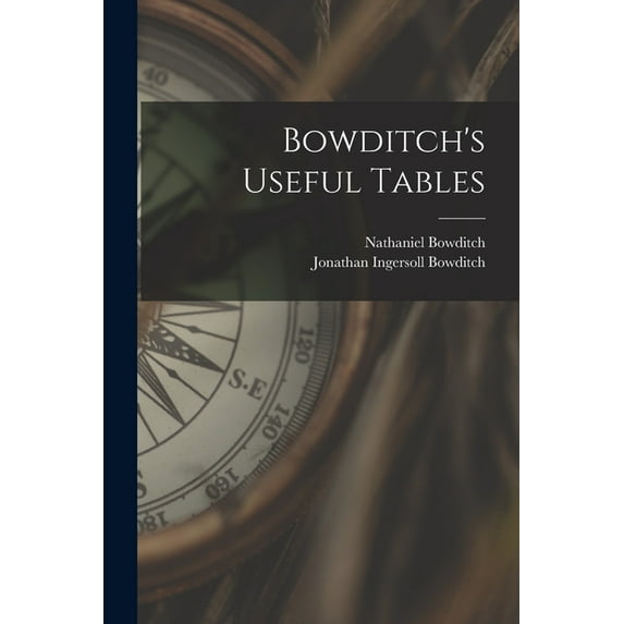 Bowditch's Useful Tables, (Paperback)
