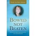 thumbnail image 1 of Bowed Not Beaten: A True Life Story Based on Real Life Experiences with a Small Self Help Guide (Paperback) by Wendy Ann-Marie Atkinson, 1 of 1
