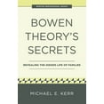 thumbnail image 1 of Bowen Theory's Secrets: Revealing the Hidden Life of Families (Paperback), 1 of 1