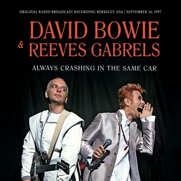 Bowie,David / Gabrels,Reeves - Always Crashing In The Same Car / Radio Broadcast - Music & Performance - CD