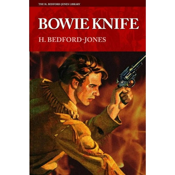 Bowie Knife (Paperback) by H Bedford-Jones