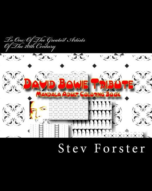 Bowie Mandala David Bowie Tribute - Mandala Adult Coloring Book: Bye, Bye. We Love You, (Paperback)