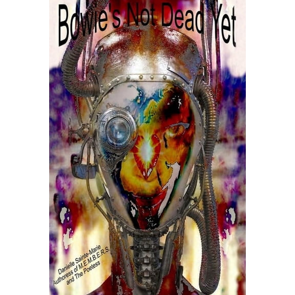 Bowie's Not Dead Yet, (Paperback)