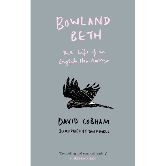 Bowland Beth: The Life of an English Hen Harrier, (Paperback)