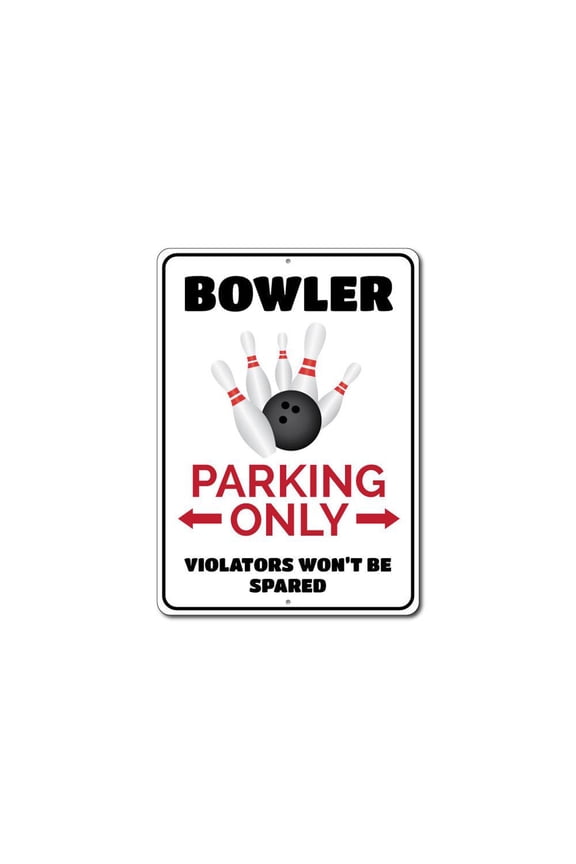 Bowler Parking Only Sign, Violators Won't Be Spared Sign, Custom Bowling Lover Garage Aluminum Decor - 10x14 inches