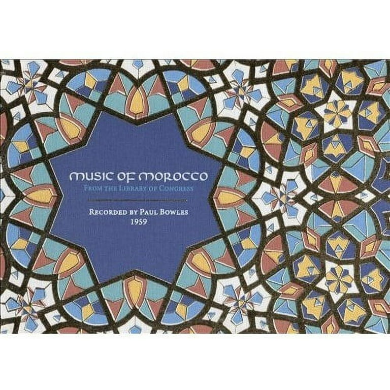 Bowles,Paul - Music of Morocco: Recorded By Paul Bowles 1959 Bowles,Paul - Music of Morocco: Recorded By Paul Bowles 1959