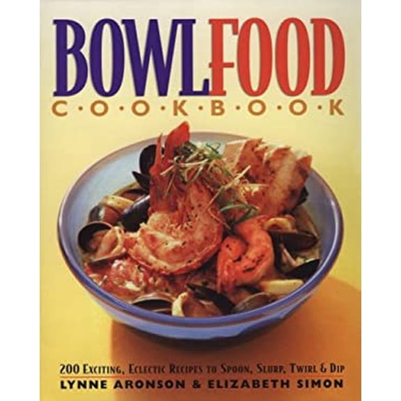 Pre-Owned BowlFood Cookbook (Paperback) 0761100024 9780761100027