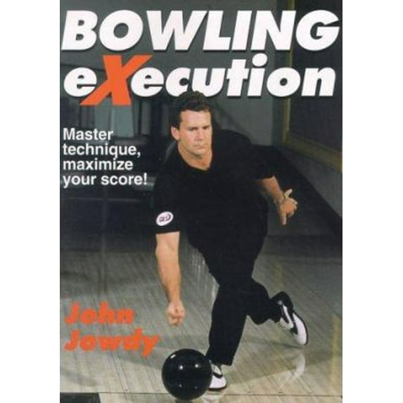 Pre-Owned Bowling Execution: Master Technique, Maximize Your Score! (Paperback) 0736042172 9780736042178