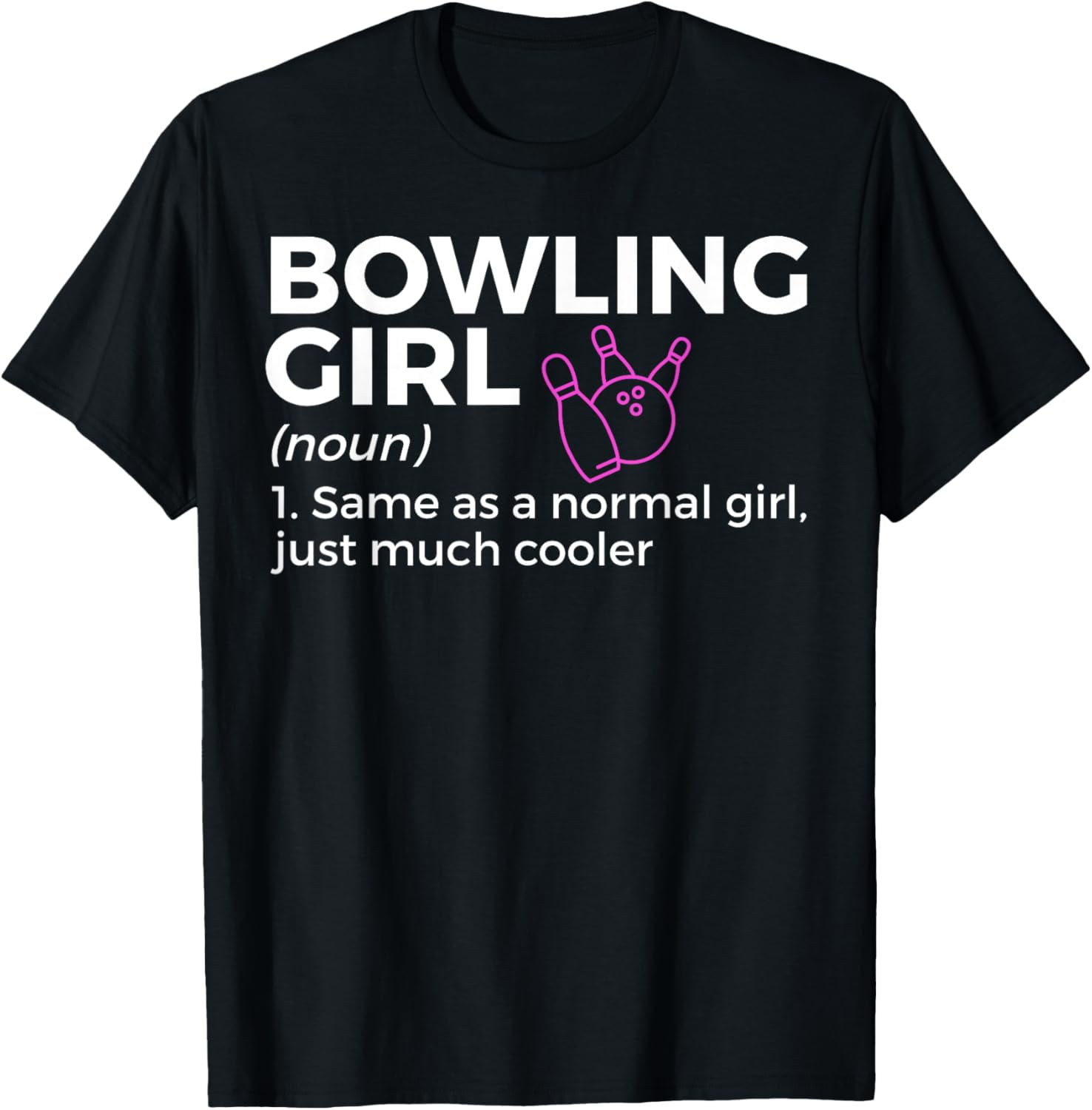 Bowling Girl Definition Funny Bowler Bowling TShirt