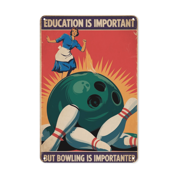 Bowling Importanter metal sign Retro Tavern Decor Bar Sport Art Perfect Hanging Alley Man Cave With Humor Theme Weatherproof Coating Funny Gift Bowler Friend League 8x12 inch metal sign antique