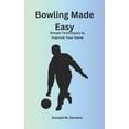 thumbnail image 1 of Bowling Made Easy: Simple Techniques to Improve Your Game, (Paperback), 1 of 1