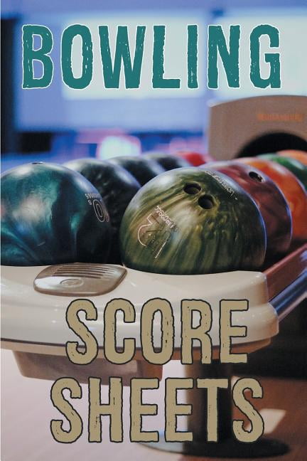 Bowling Score Sheets: A 6" x 9" Score Book With 97 Sheets of Game ...