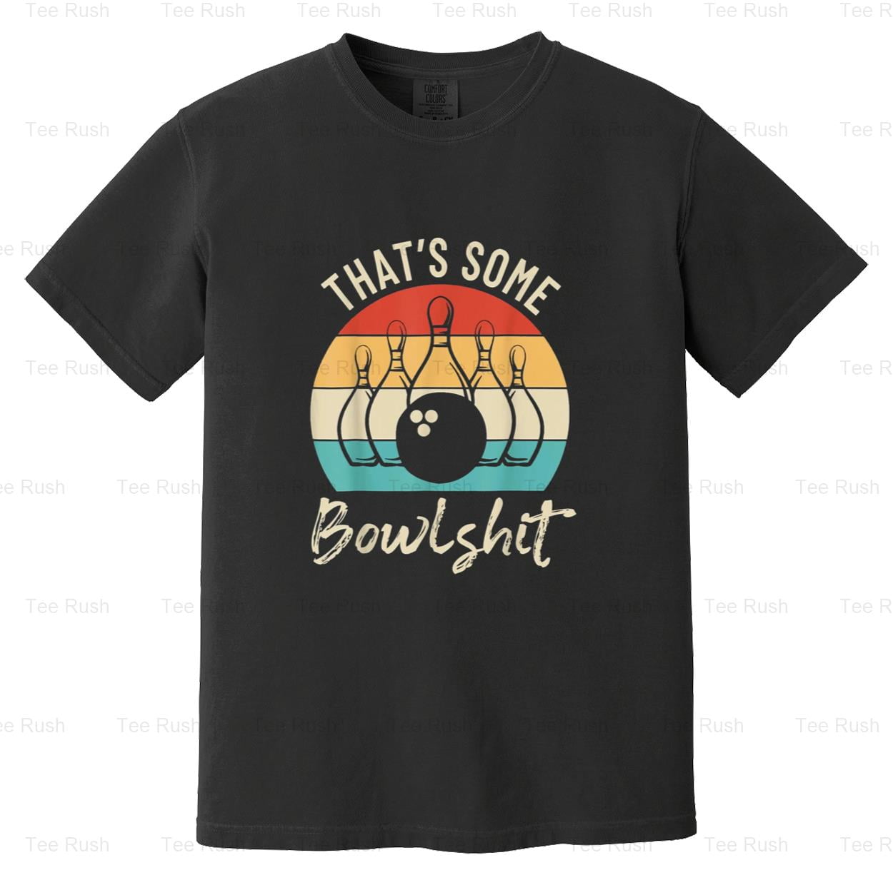 Bowling Some Bowlshit Funny Retro Bowling Lovers Sport Hobby Humor ...