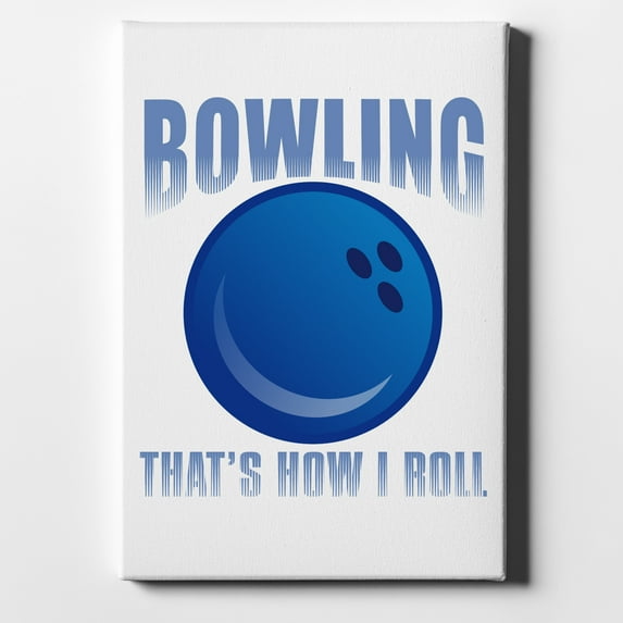 Bowling That's How I Roll - 8" x 10" - Decorative Canvas Wall Art - White Edge - 5/8" Gallery Wrapped