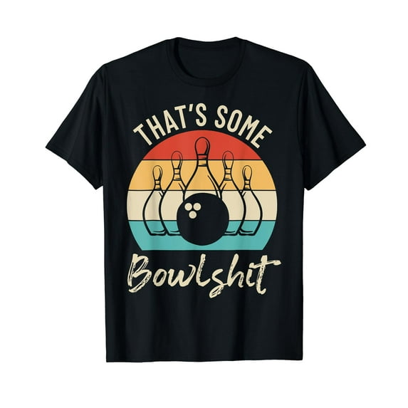 Bowling That's Some Bowlshit Retro Bowling Lovers Bowler Black T-Shirt Crew Neck Tee