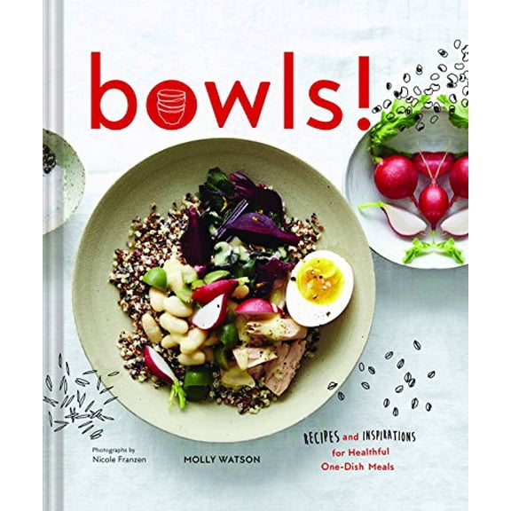 Pre-Owned Bowls! : Recipes and Inspirations for Healthful One-Dish Meals (One Bowl Meals, Easy Meals, Rice Bowls) (Hardcover)